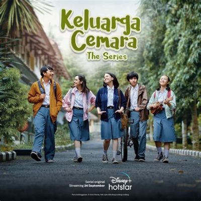  「Keluarga Cemara」:  A Timeless Indonesian Tale of Unity and the Power of Storytelling